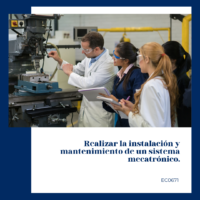 Realizar la instalación y mantenimiento de un sistema mecatrónico.